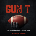 Ultimate Gun T Coaching Bible